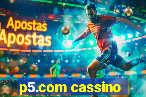 p5.com cassino